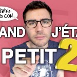 Cyprien – Quand j&rsquo;étais petit 2