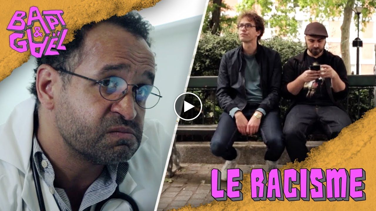 Le Racisme par Bapt&Gael - Welovebuzz