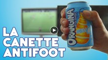 La canette anti-foot d&rsquo;Orangina