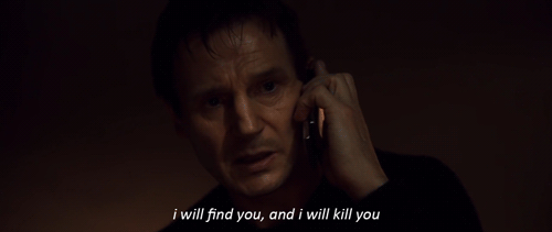 I-Will-Find-You-And-I-Will-Kill-You-Liam-Neeson-In-Taken