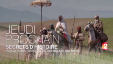 France 2 dédie un reportage spécial à Moulay Ismail, le Roi Soleil des mille et une nuits