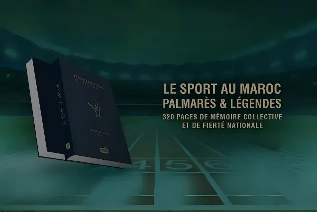 La MDJS célèbre la richesse du patrimoine sportif marocain en publiant « Le Sport au Maroc, Palmarès et Légendes »